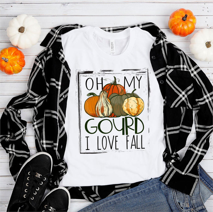 Oh My Gourd I Love Fall T-shirt